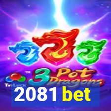 2081 bet